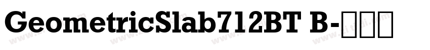 GeometricSlab712BT B字体转换